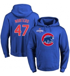 Men Chicago Cubs 47 Miguel Montero Blue 2016 World Series Champions Primary Logo Pullover MLB Hoodie